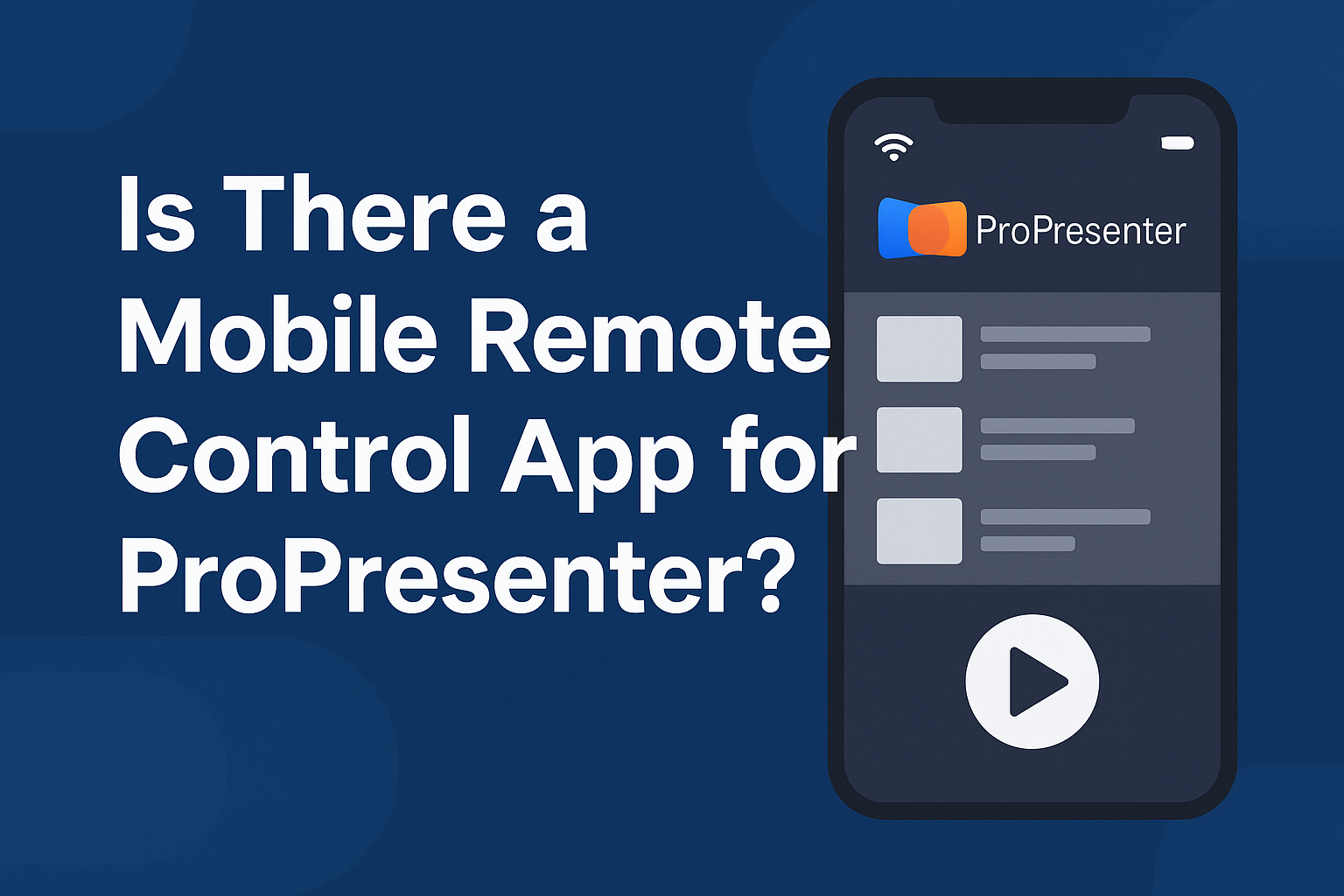 Is There a Mobile Remote Control App for ProPresenter?